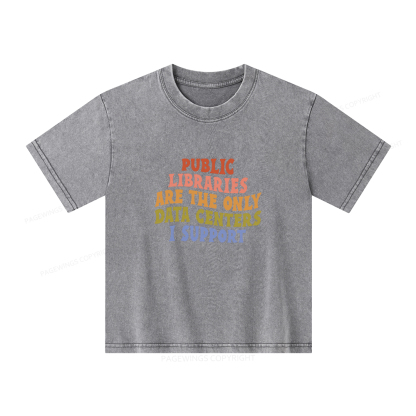 Pagewings Public Libraries are the only Data Centers I Support Unisex Kids Washed T-shirt