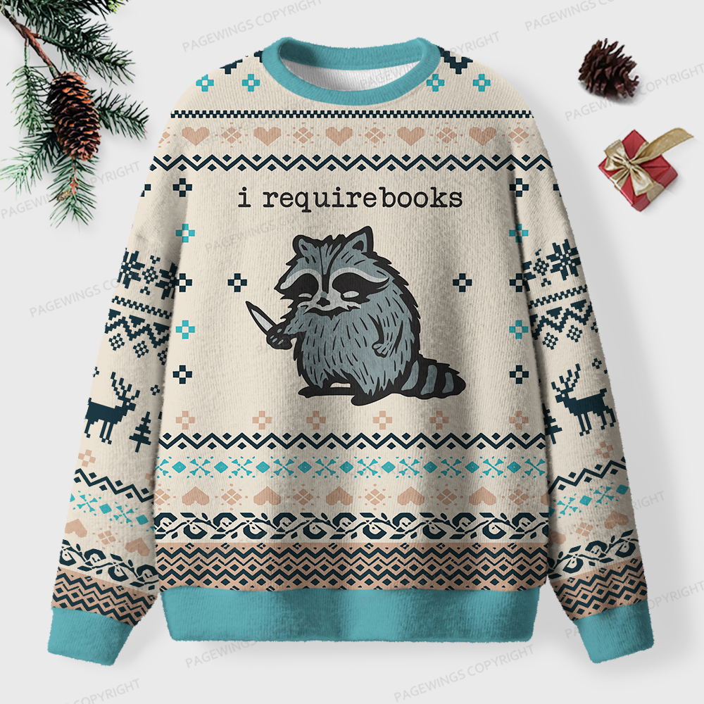 Pagewings I Require Books Unisex Ugly Sweatshirt