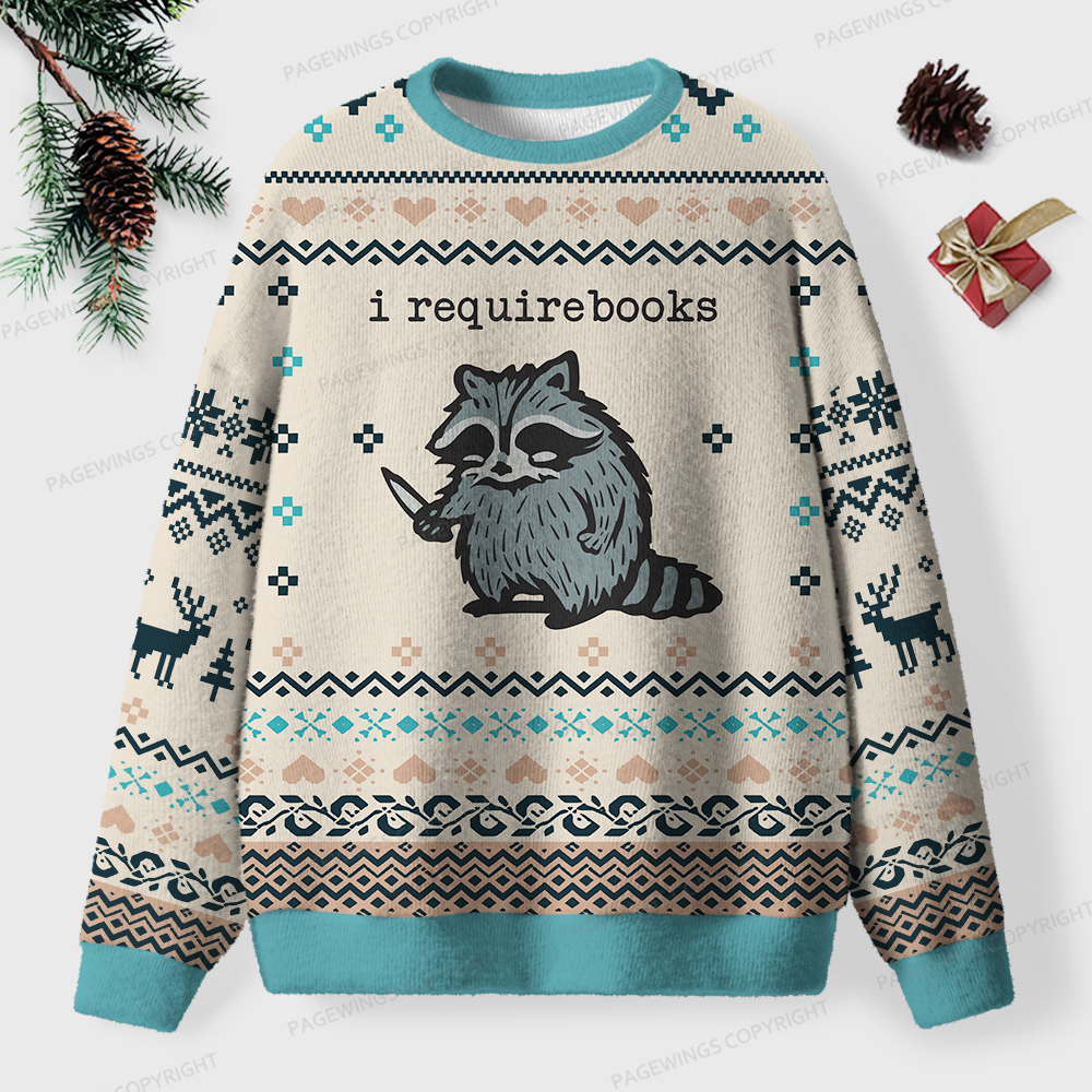 Pagewings I Require Books Unisex Ugly Sweatshirt
