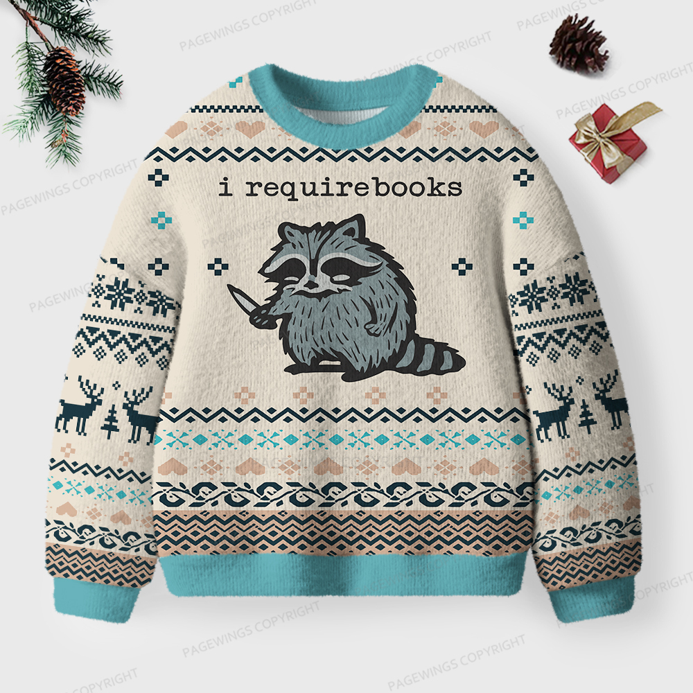 Pagewings I Require Books Unisex Ugly Sweatshirt