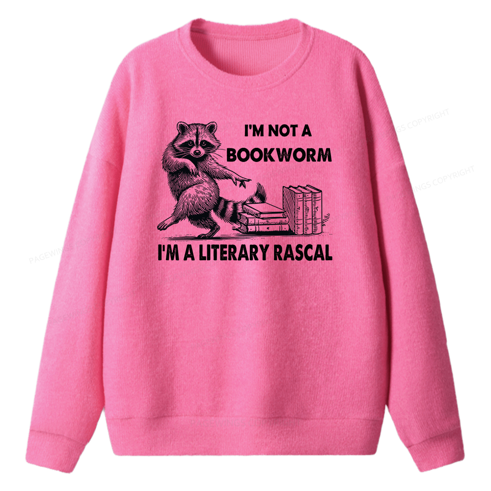 Pagewings I'm Not A Bookworm I'm A Literary Rascal Unisex Knit Sweatshirt