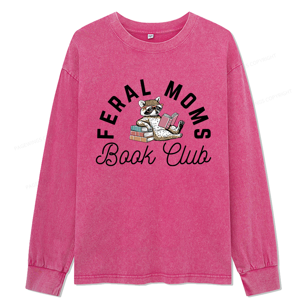 pagewings Feral Moms Book Club Unisex Washed Long Sleeve T-shirt