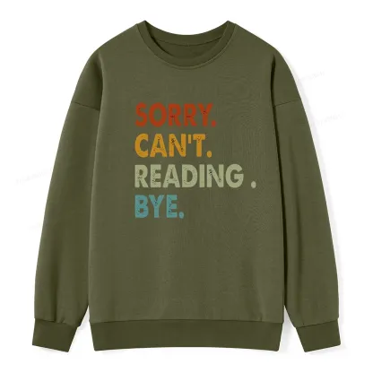 Pagewings Sorry Can't Reading Bye Unisex Classic Sweatshirt