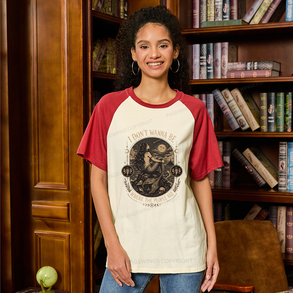 Pagewings I Don't Wanna Be Where The People Are Raglan T-shirt