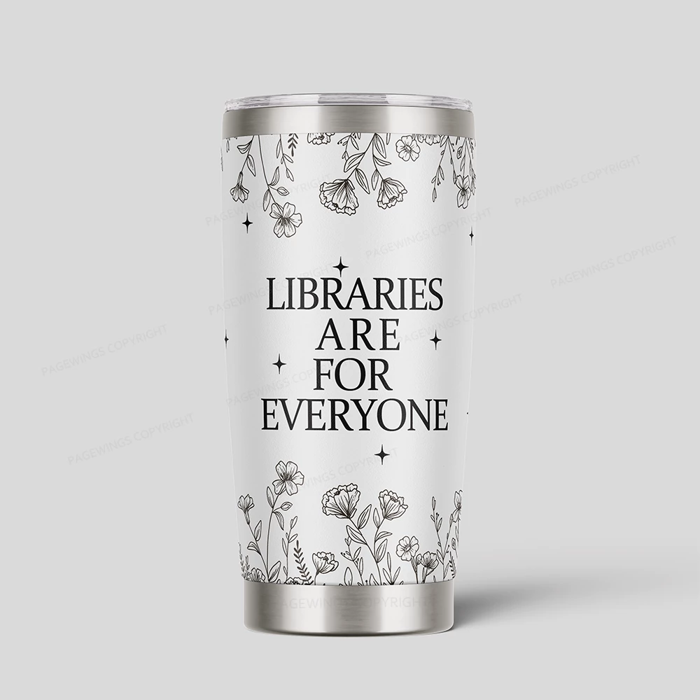 Pagewings Libraries Are For Everyone Tumbler