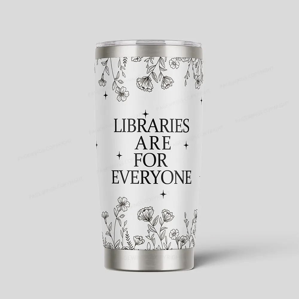 Pagewings Libraries Are For Everyone Tumbler