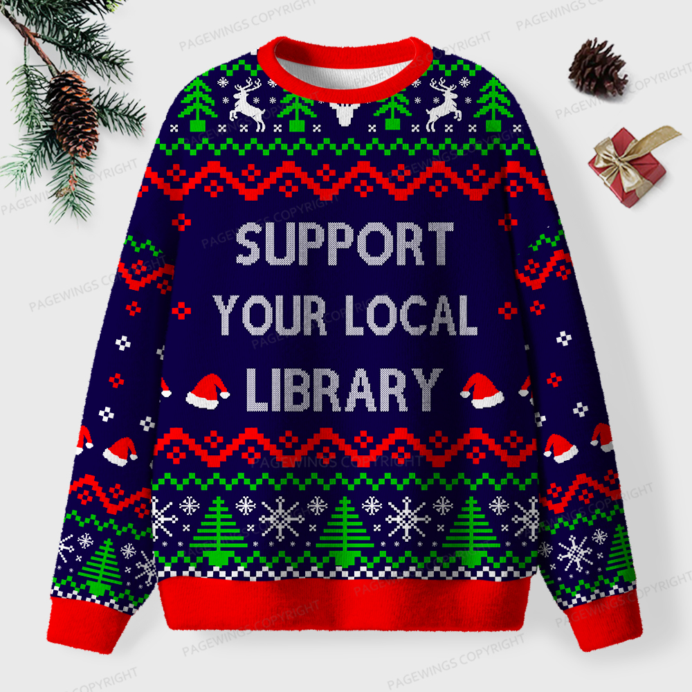 Pagewings Support Your Local Library Unisex Ugly Sweatshirt
