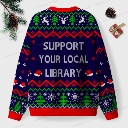 Pagewings Support Your Local Library Unisex Ugly Sweatshirt