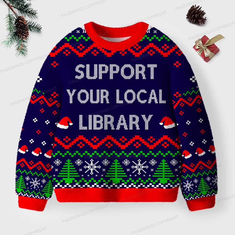 Pagewings Support Your Local Library Unisex Ugly Sweatshirt