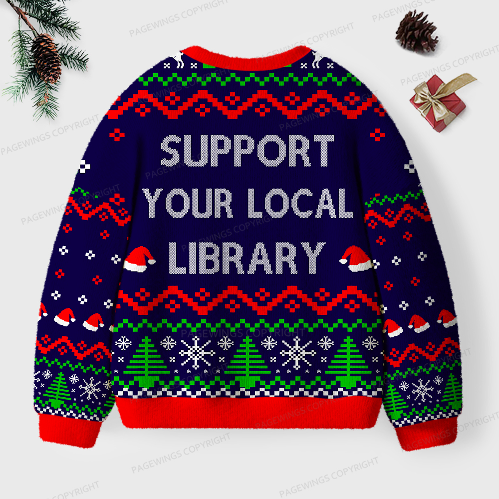 Pagewings Support Your Local Library Unisex Ugly Sweatshirt