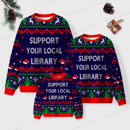 Pagewings Support Your Local Library Unisex Ugly Sweatshirt