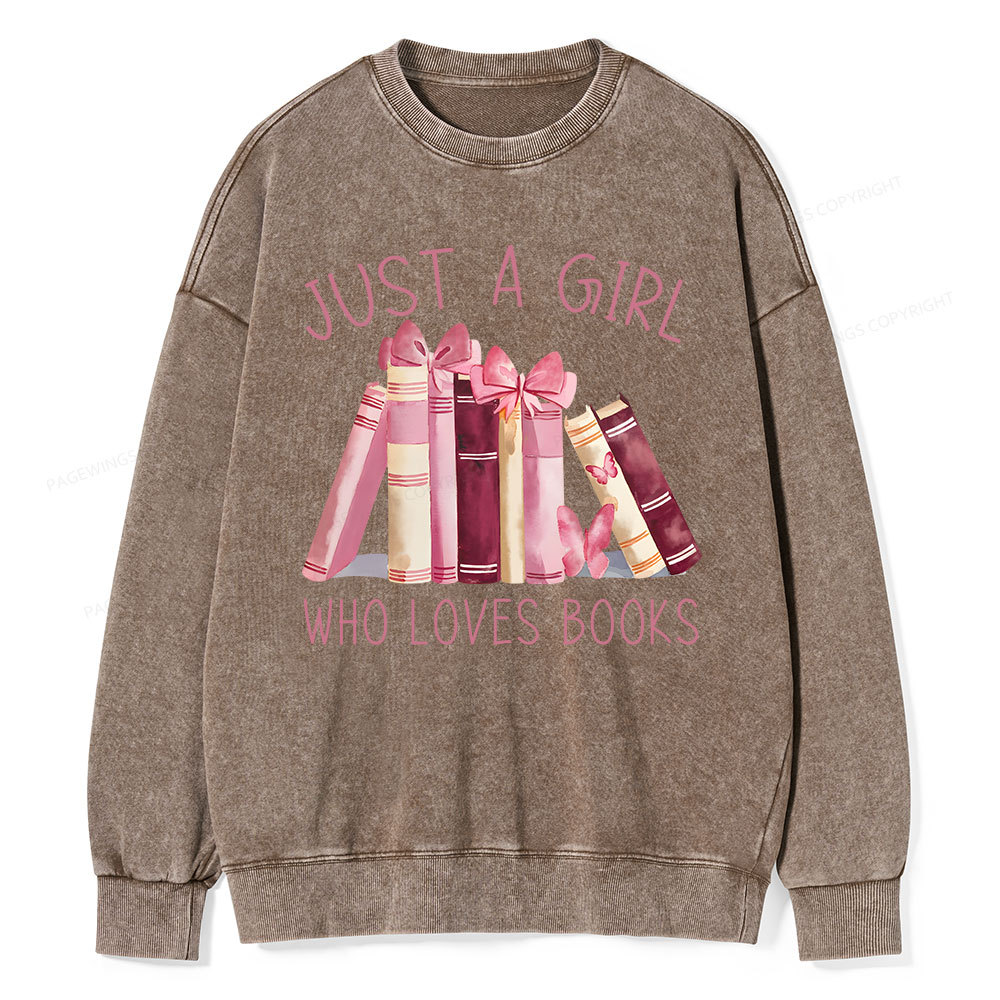 Pagewings Just A Girl Who Loves Books  Unisex Washed Sweatshirt