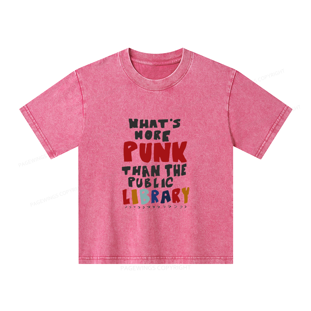 Pagewings What's More Punk Than The Public Library Unisex Kids Washed T-shirt