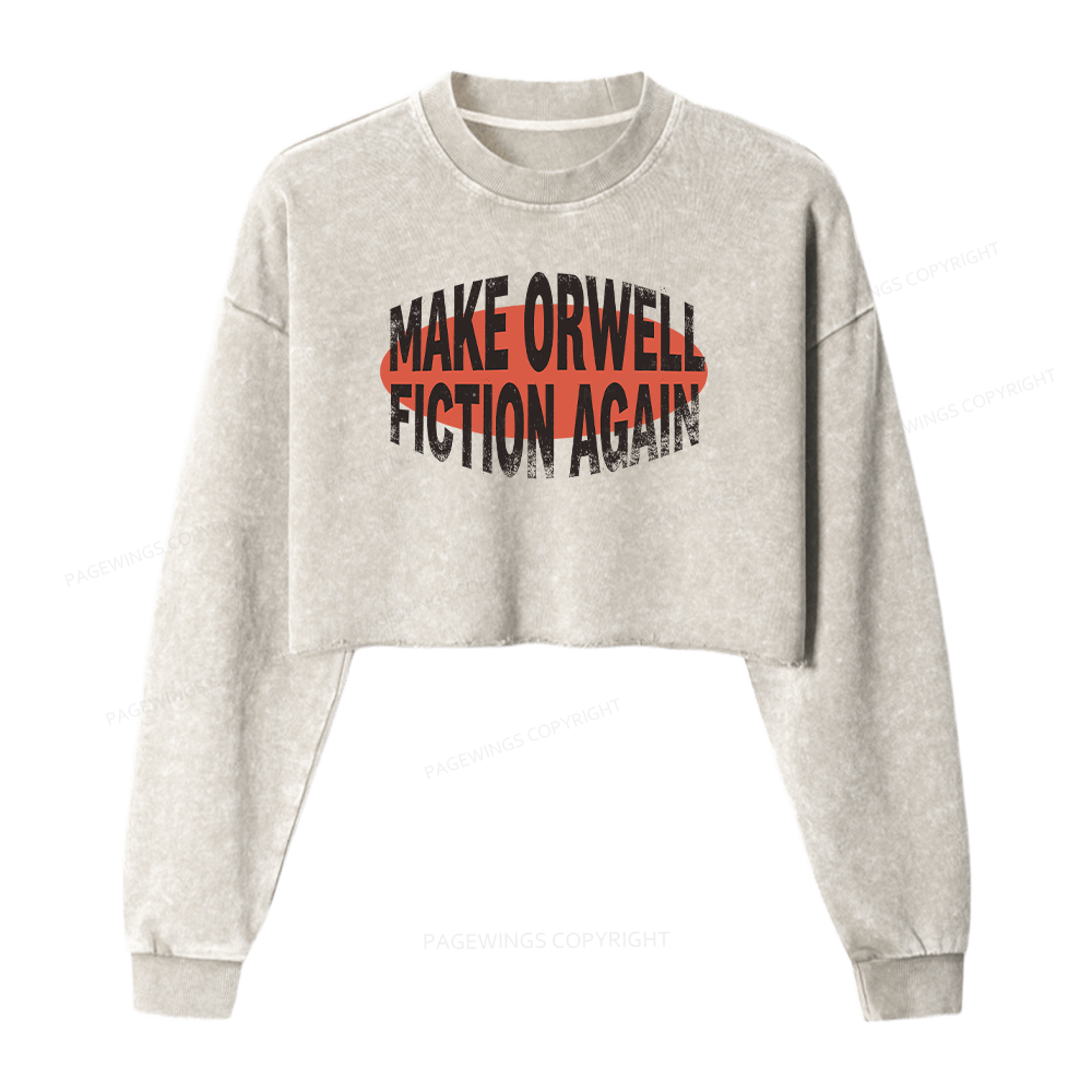 Pagewings Make Orwell Fiction Again Unisex Washed T-shirt Washed Crop Sweatshirt