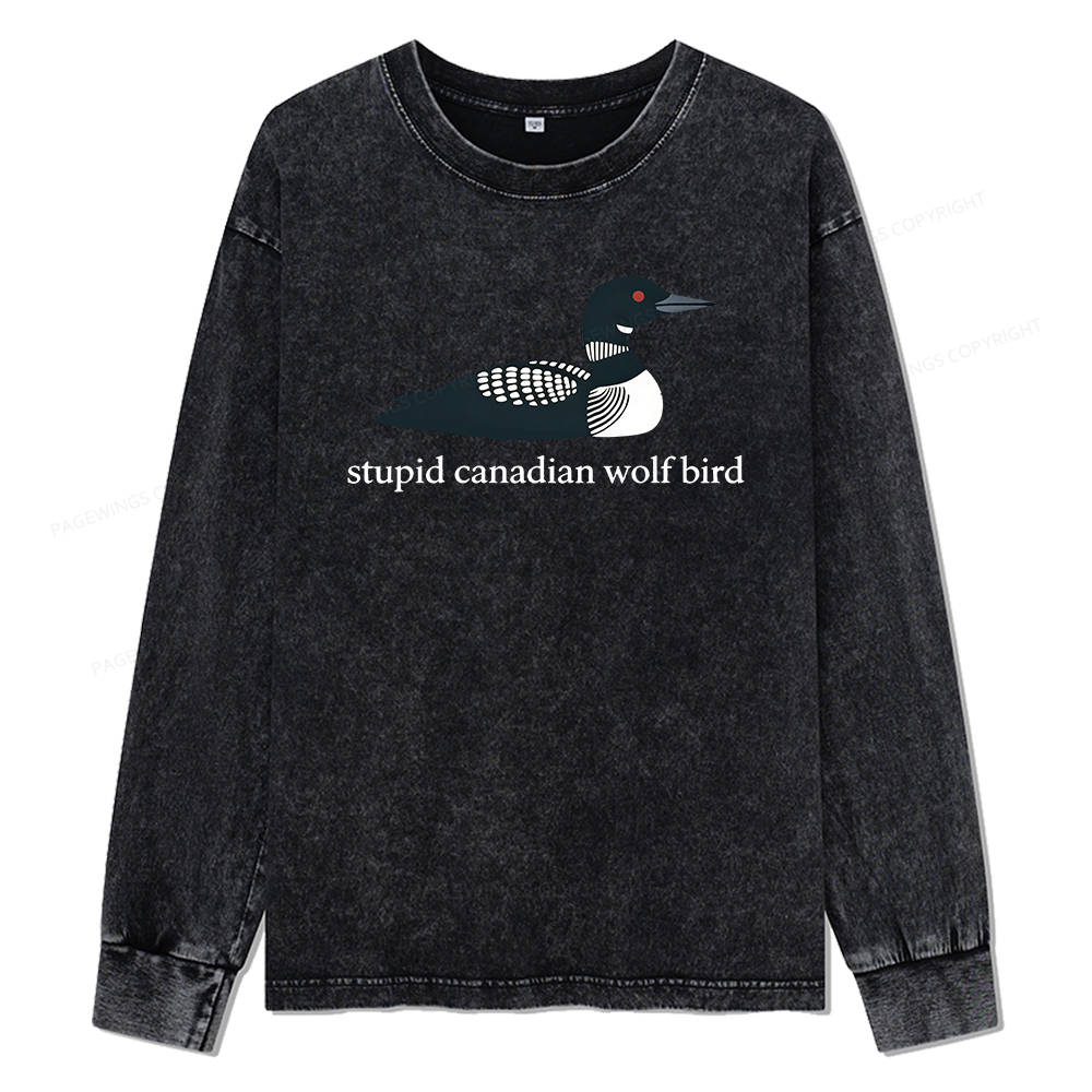 Pagewings Stupid Canadian Wolf Bird Unisex Washed Long Sleeve T-shirt