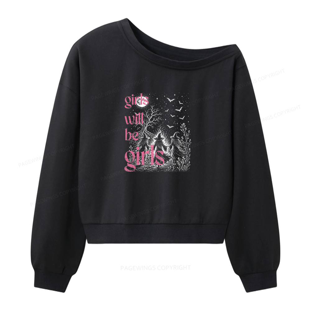 Pagewings Girls Will Be Girls Women Off Shoulder Sweatshirt