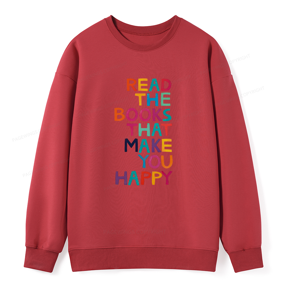 Pagewings Read The Books That Make You Happy Unisex Classic Sweatshirt