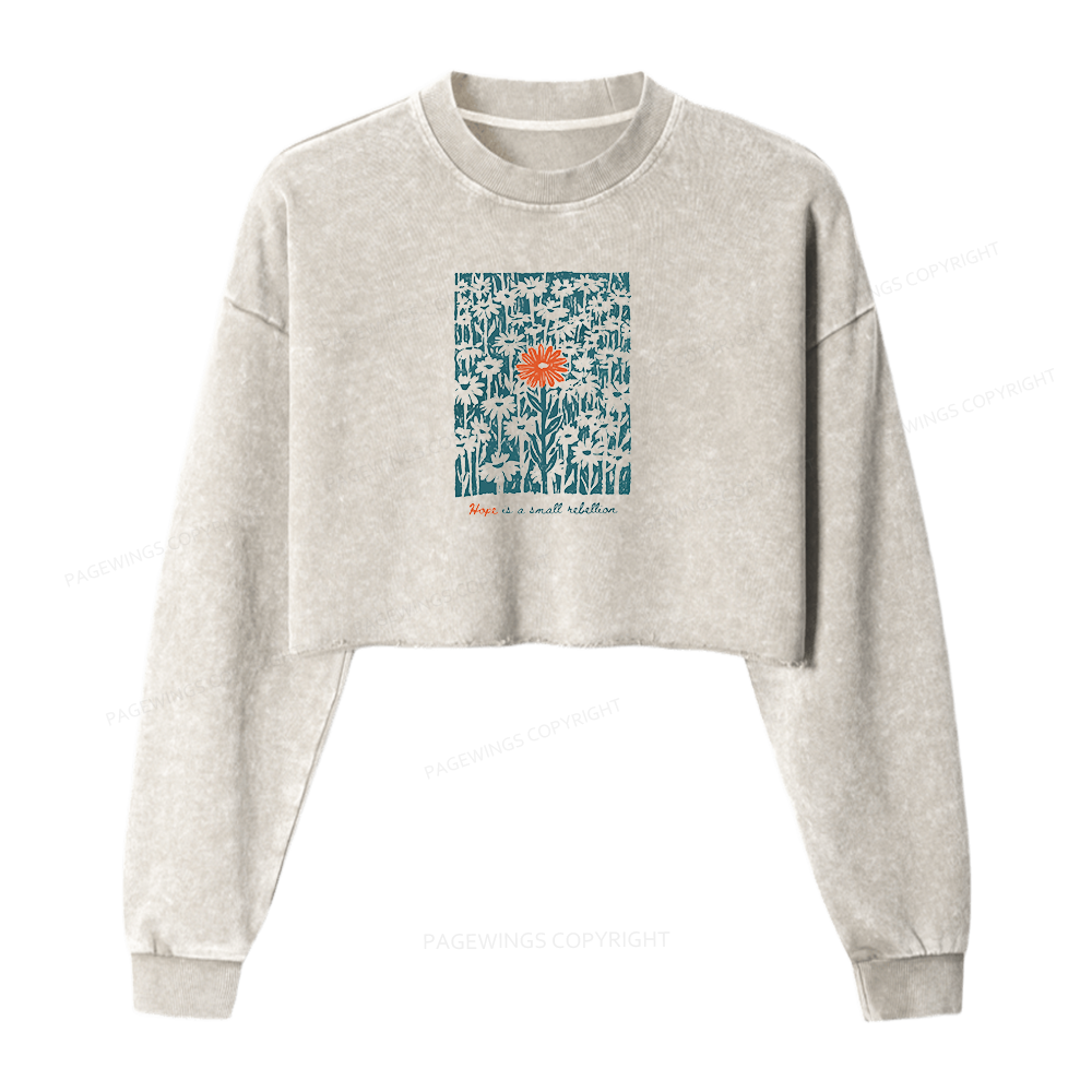 Pagewings Hope Is A Small Rebellion Washed Crop Sweatshirt