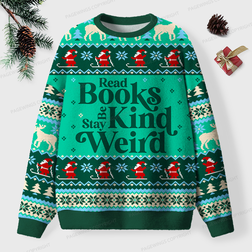 Pagewings Read Books Be Kind Stay Weird Unisex Ugly Sweatshirt