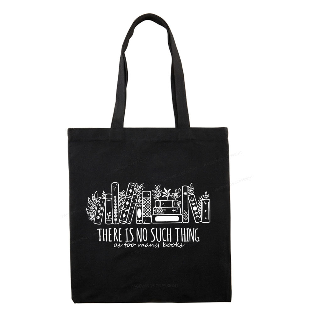 Pagewings There Is No Such Thing, Ay Too Many Books Tote Bag