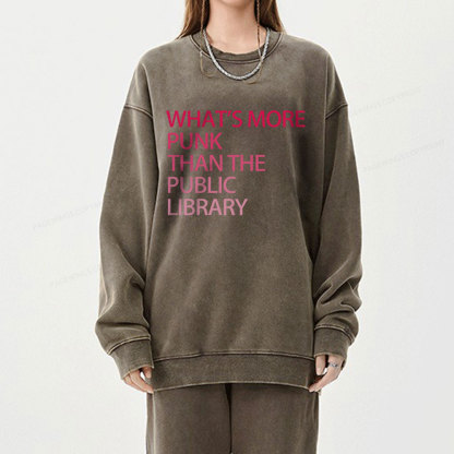 Pagewings What's More Punk That The Public Library Unisex Washed Sweatshirt