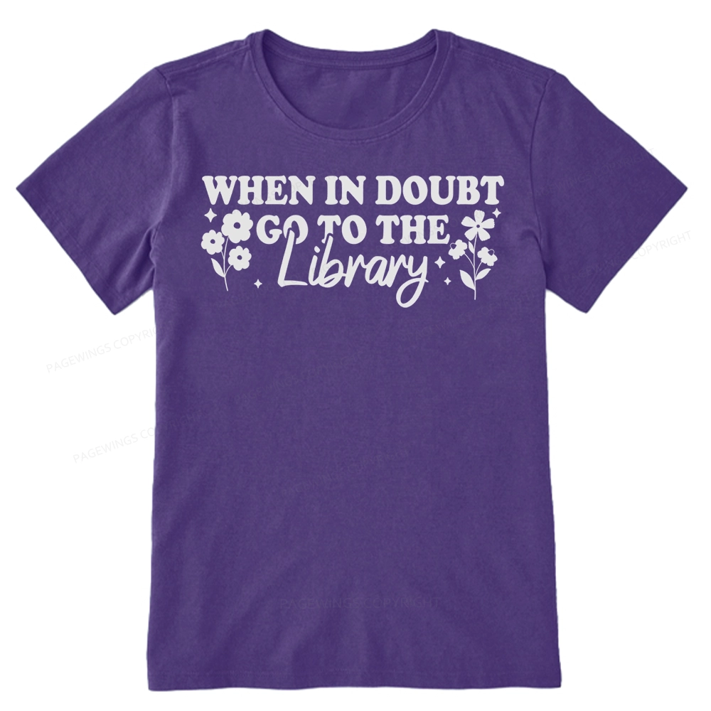 Pagewings When In Doubt Go To The Library Unisex Classic T-shirt