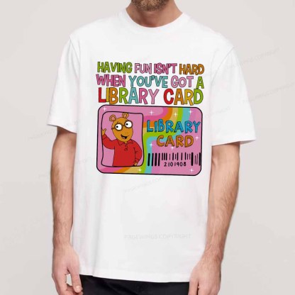 Pagewings Having Fun Isn't Hard When You've Got A Library Card Teacher Vintage T-Shirt Unisex Classic T-shirt