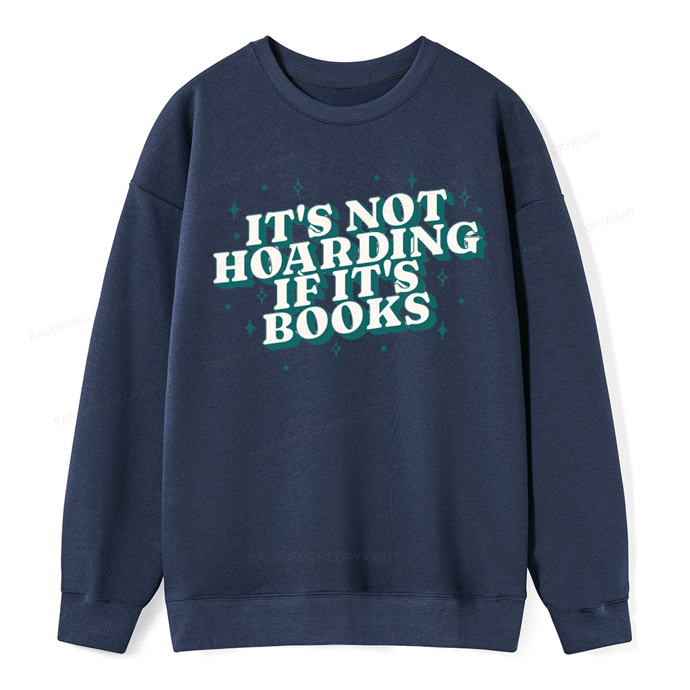 Pagewings It's Not Hoarding If It's Books Unisex Classic Sweatshirt