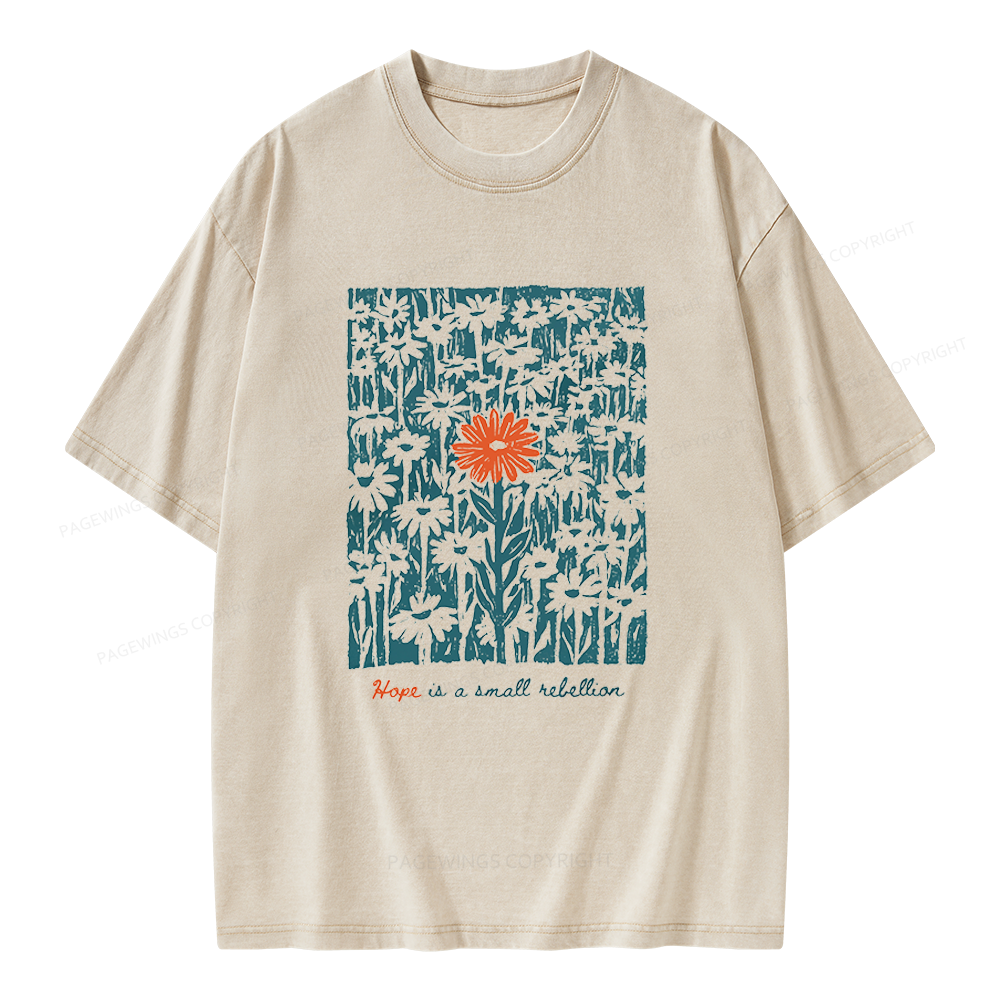 Pagewings Hope Is A Small Rebellion Unisex Washed T-shirt