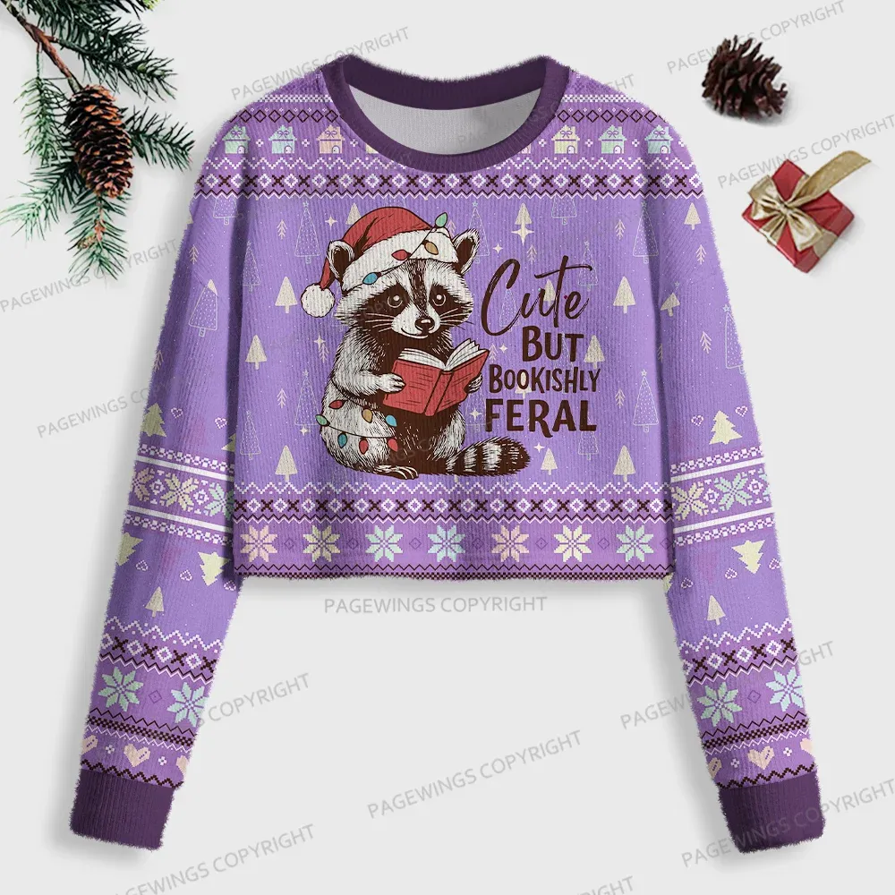 Pagewings Cute But Bookishly Feral Women Ugly Crop Sweatshirt