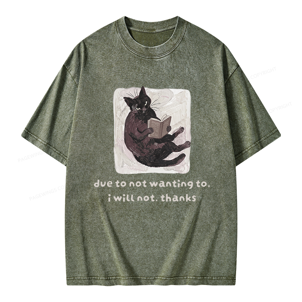 Pagewings Due To Not Wanting To I Will Not Thanks Unisex Washed T-shirt