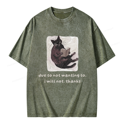 Pagewings Due To Not Wanting To I Will Not Thanks Unisex Washed T-shirt