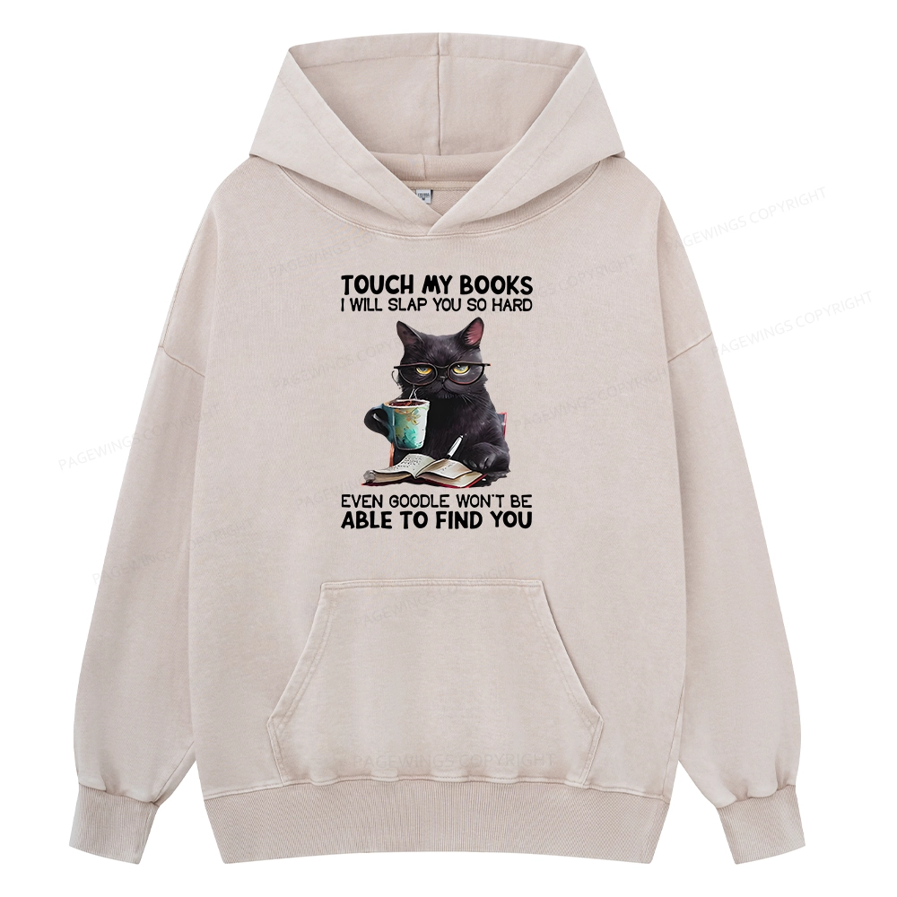 Pagewings Touch My Books I Will Slap You So Hard Unisex Washed Hoodie