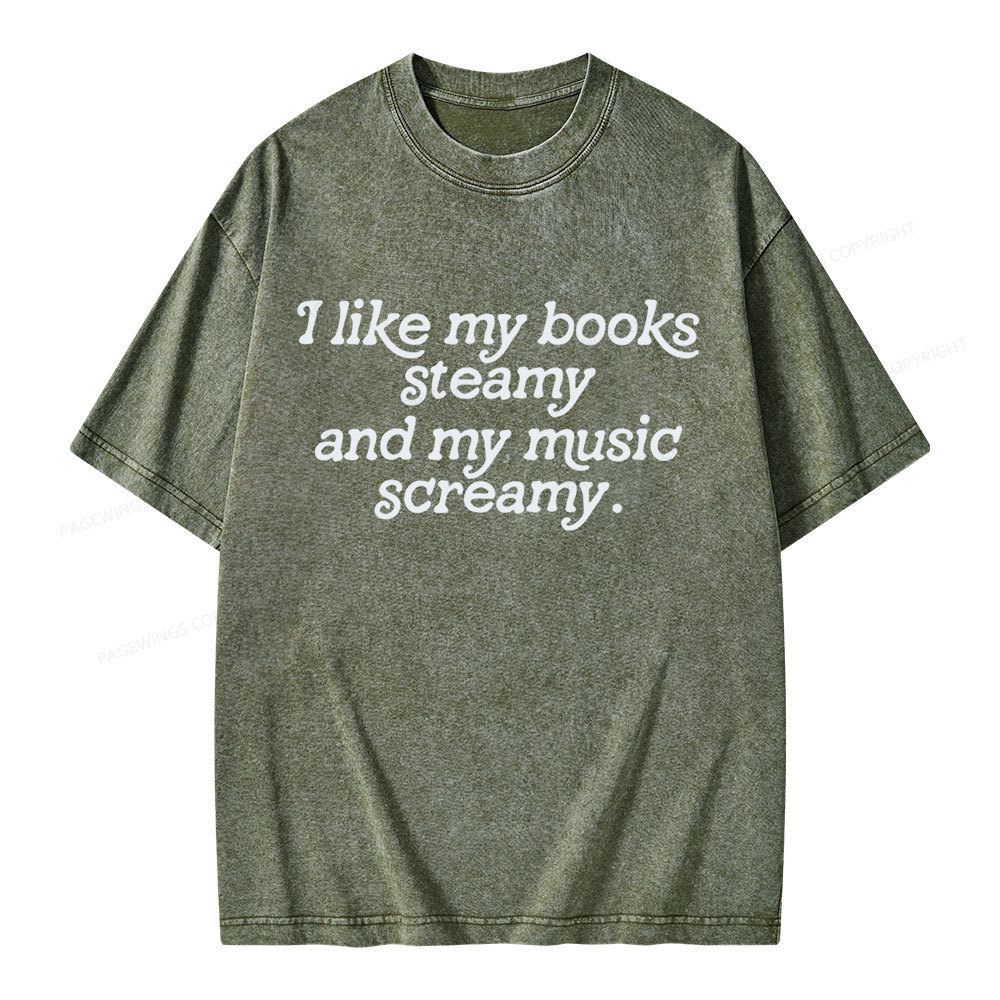 Pagewings I Like My Books Steamy And My Music Screamy Unisex Washed T-shirt