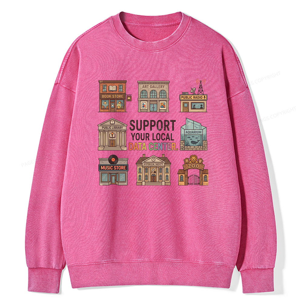 Pagewings Support Your Local Data Center Unisex Washed Sweatshirt