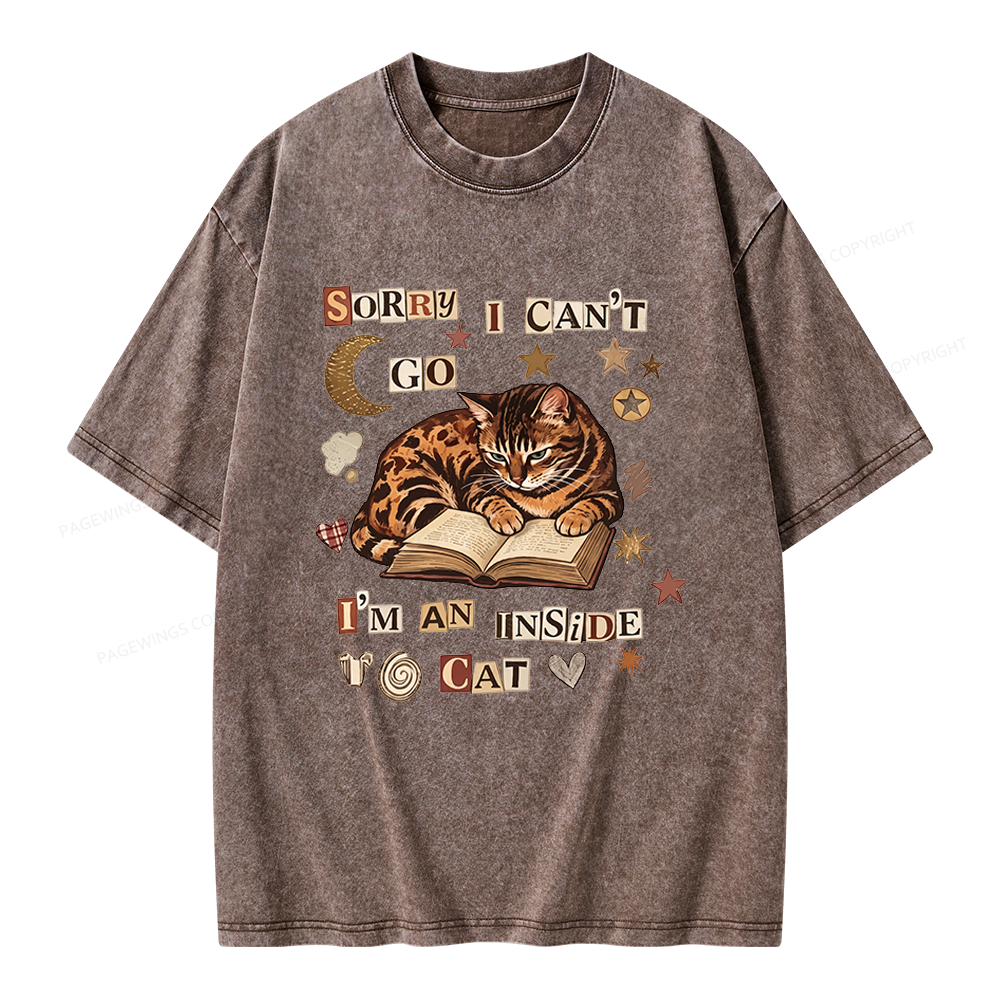 Pagewings Sorry I Can't Go I'm an Inside Cat Unisex Washed T-shirt