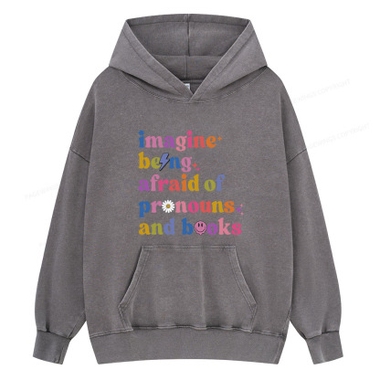 Pagewings magine Being Afraid Of Pronouns And Books Unisex Washed Hoodie