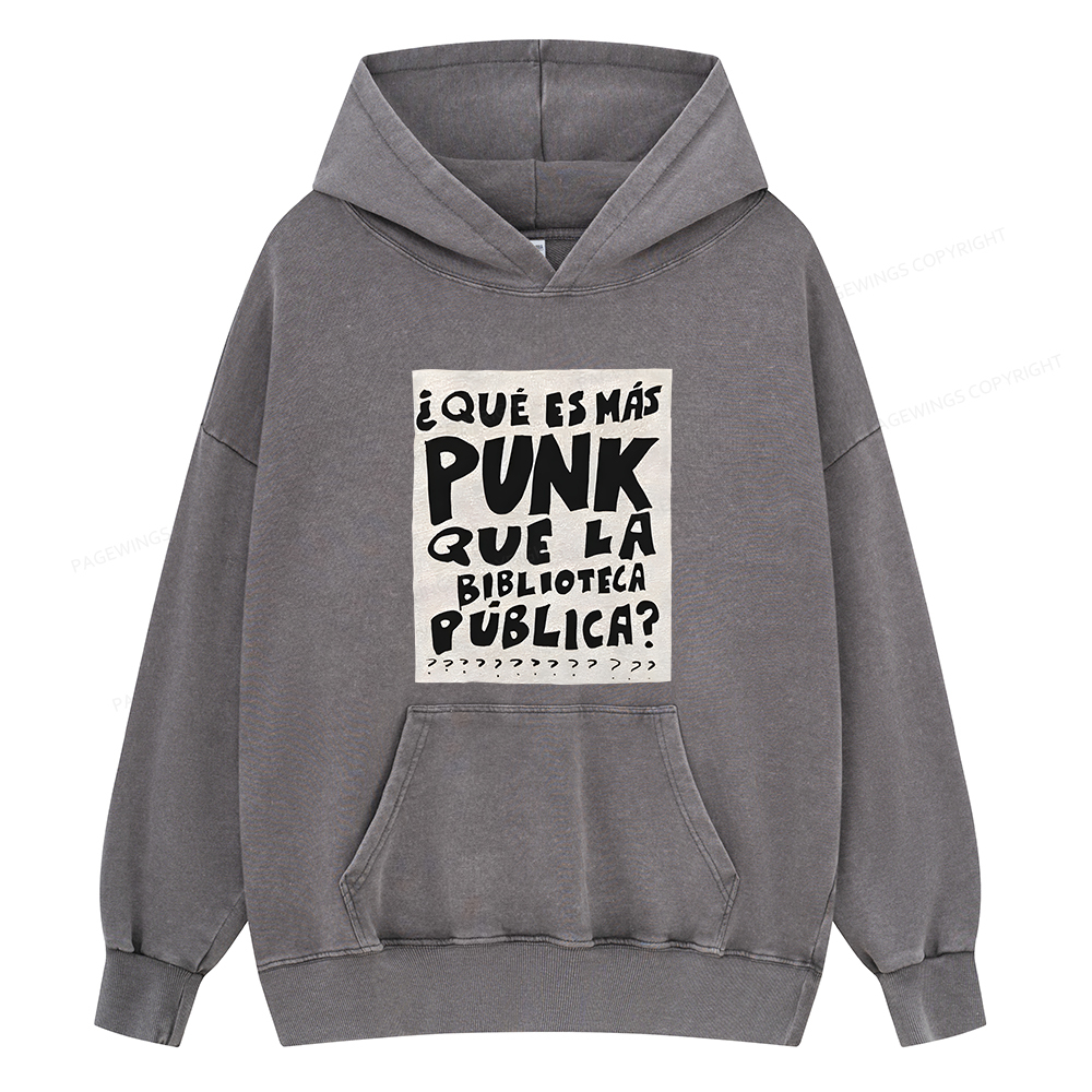 Pagewings What's More Punk Than The Public Library Unisex Washed Hoodie