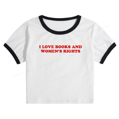 Pagewings I Love Books And Women's Rights Baby Tee Cropped Ringer T-Shirt