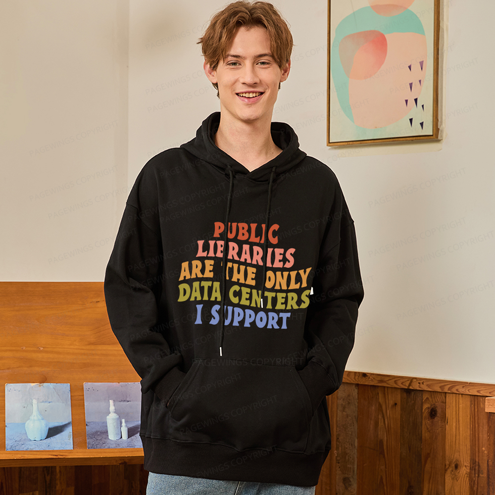 Pagewings Public Libraries are the only Data Centers I Support Unisex Classic Hoodie