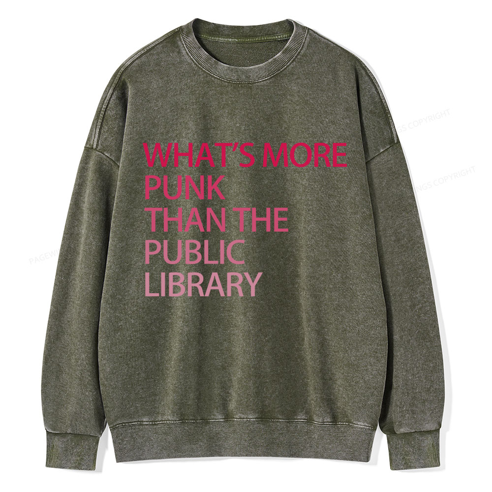 Pagewings What's More Punk That The Public Library Unisex Washed Sweatshirt