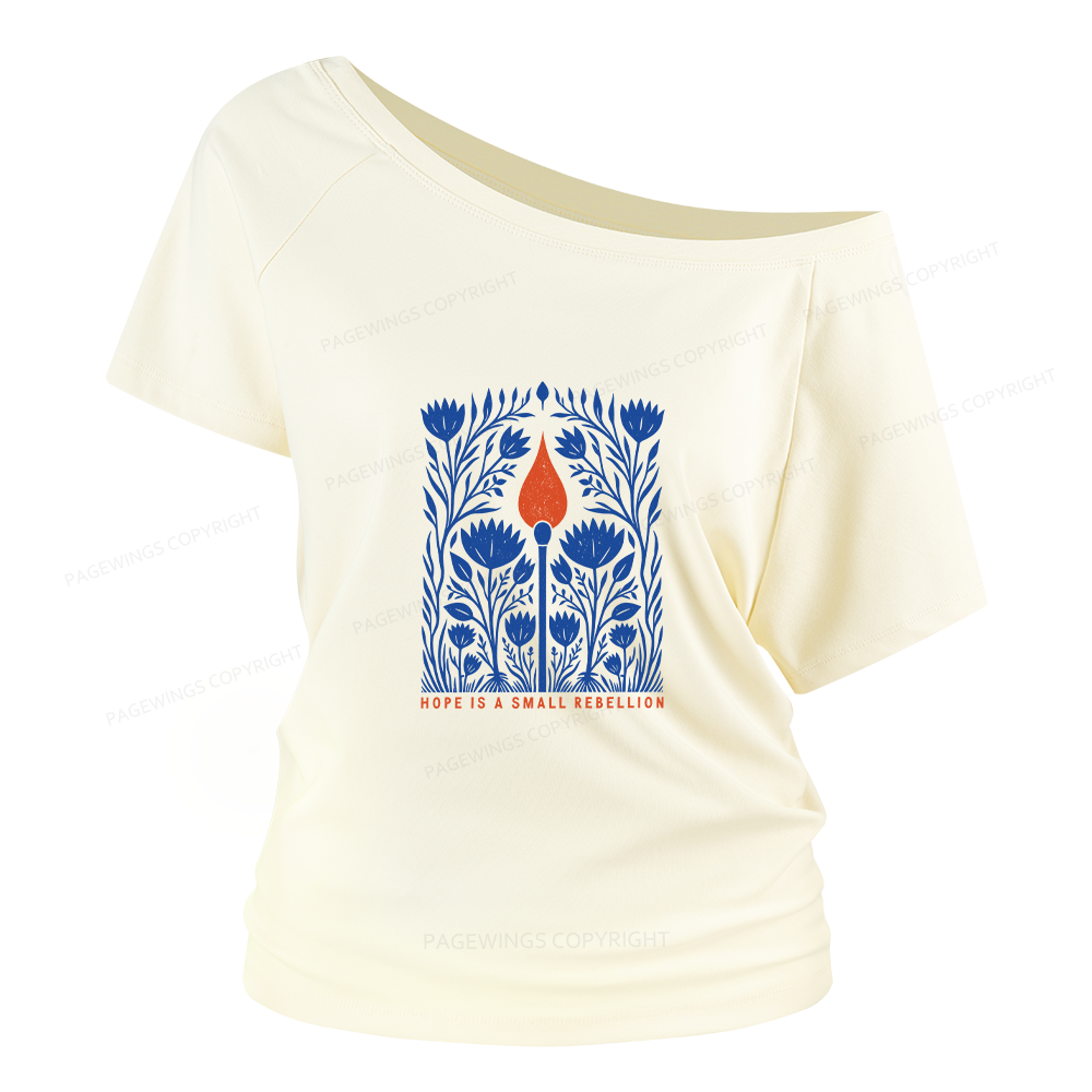 Pagewings Hope Is A Small Rebellion Women Off Shoulder T-shirts