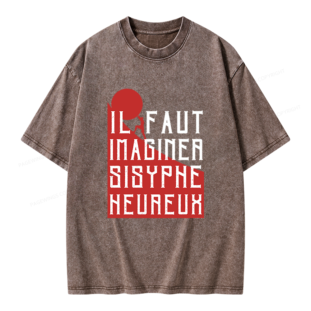 Pagewings One Must Imagine Sisyphus Happy Unisex Washed T-shirt