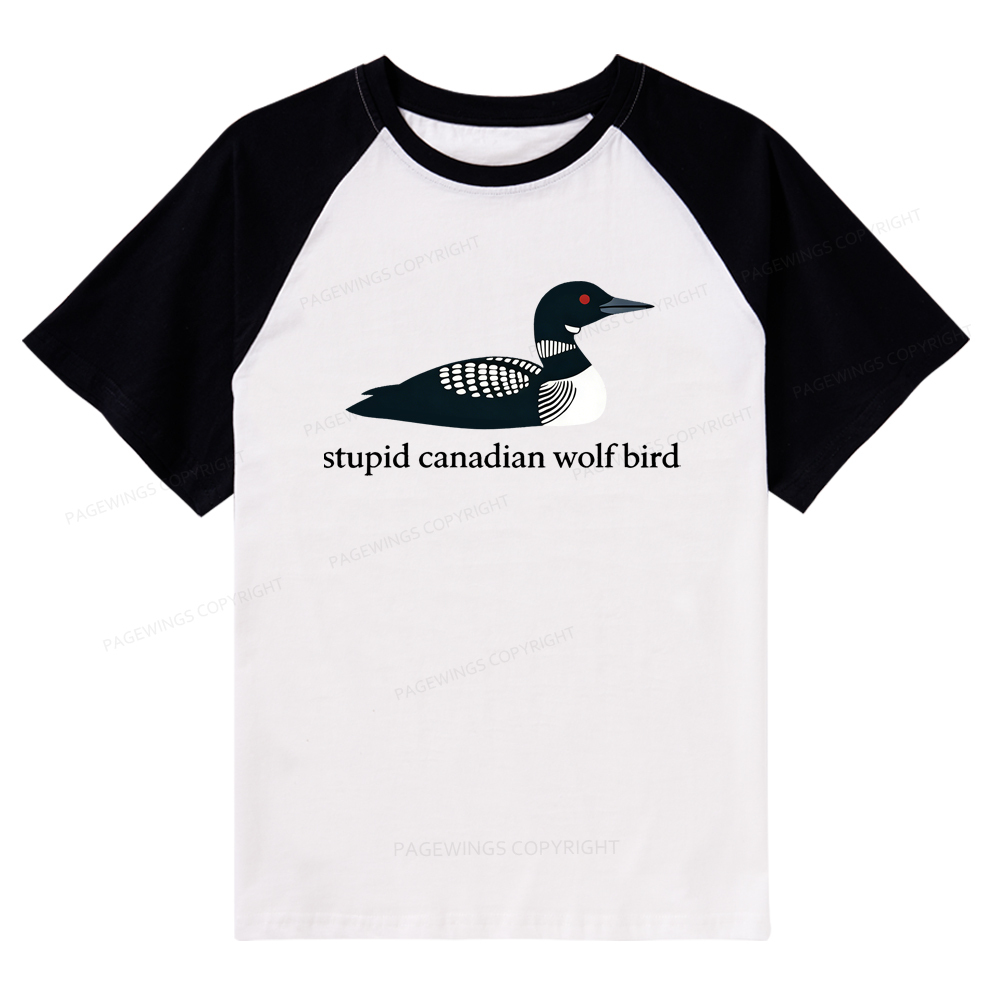 Pagewings Stupid Canadian Wolf Bird Raglan T-shirt