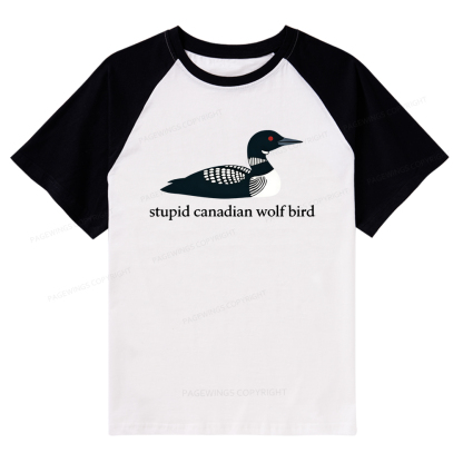 Pagewings Stupid Canadian Wolf Bird Raglan T-shirt