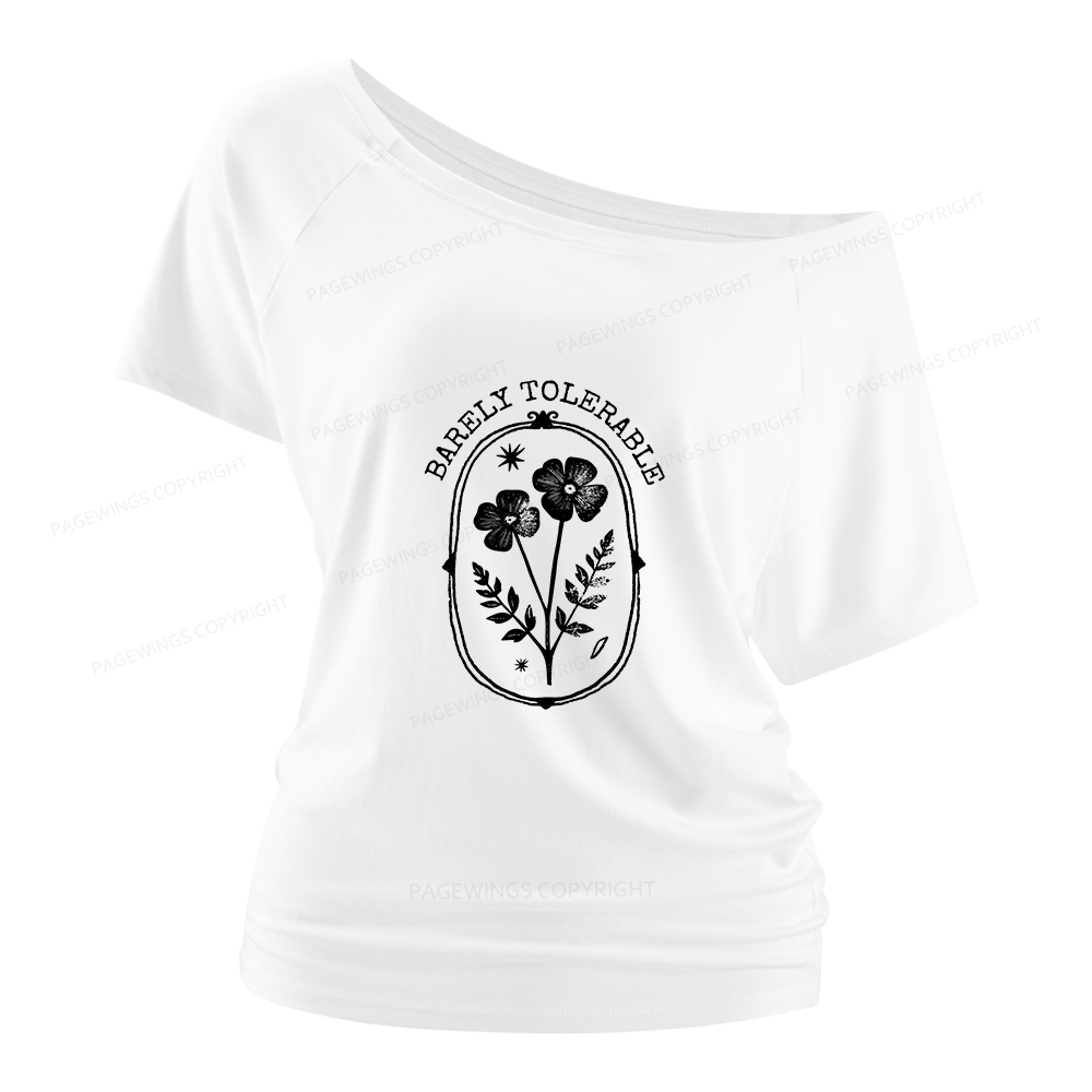 Pagewings Barely Tolerable Women Off Shoulder T-shirts