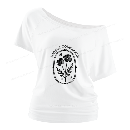 Pagewings Barely Tolerable Women Off Shoulder T-shirts