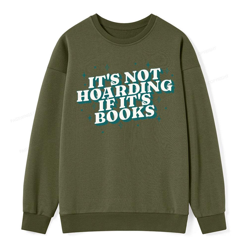 Pagewings It's Not Hoarding If It's Books Unisex Classic Sweatshirt
