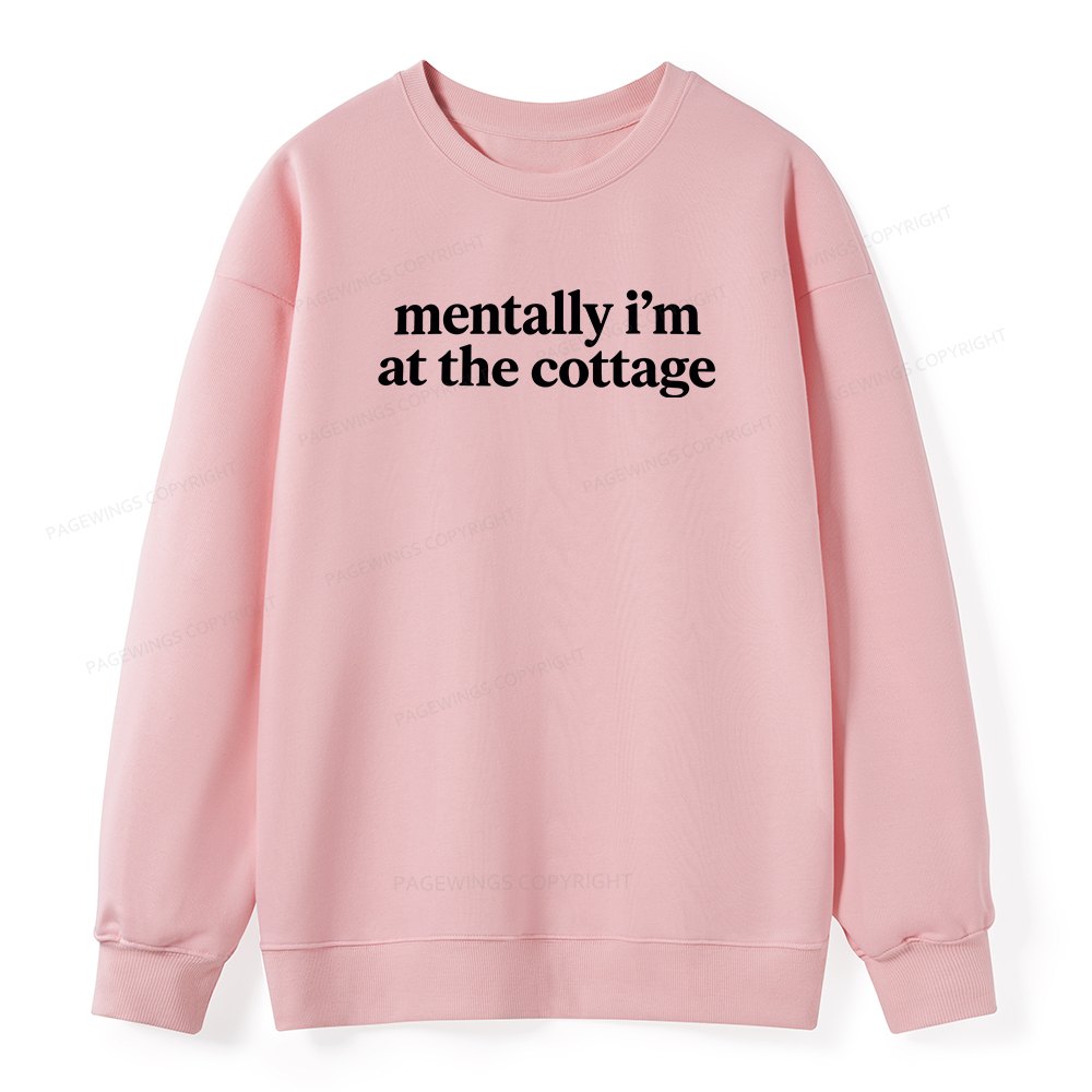 Pagewings Mentally I'm At The Cottage Unisex Classic Sweatshirt