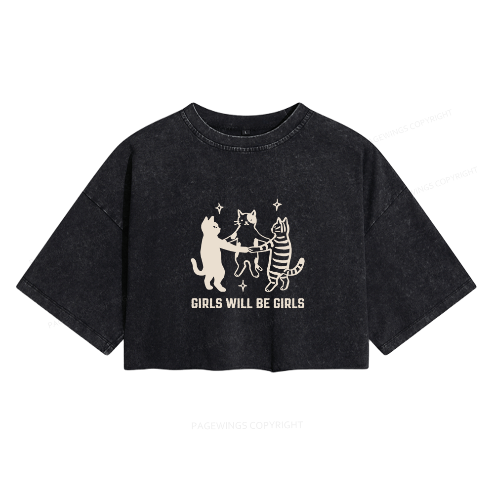 Pagewings Girls Will Be Girls Women's Washed Cropped T-shirt